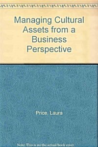 Managing Cultural Assets from a Business Perspective (Paperback)