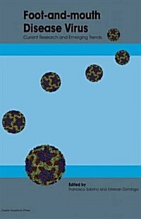 Foot and Mouth Disease Virus : Current Research and Emerging Trends (Paperback)