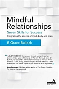 Mindful Relationships : Seven Skills for Success (Paperback)