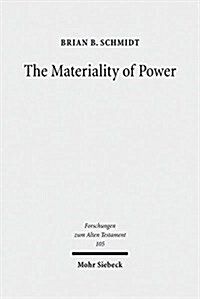 The Materiality of Power: Explorations in the Social History of Ancient Israelite Magic (Hardcover)