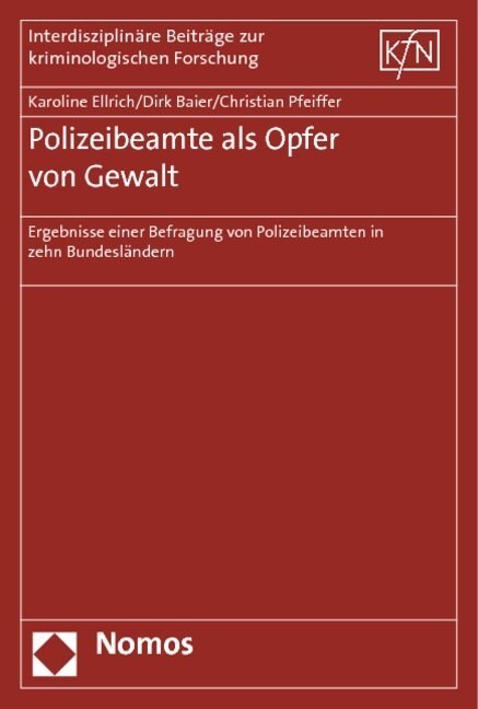 Polizeibeamte ALS Opfer Von Gewalt: Ergebnisse Einer Befragung Von Polizeibeamten in Zehn Bundesleandern (Paperback)
