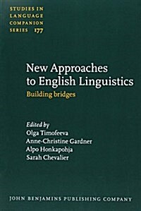 New Approaches to English Linguistics: Building Bridges (Hardcover)