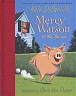 Mercy Watson to the Rescue (Hardcover)