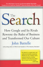 The Search: How Google and Its Rivals Rewrote the Rules of Business and Transformed Our Culture (Paperback)