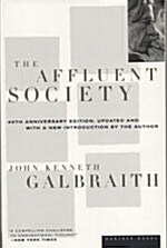 The Affluent Society (Paperback, 40, Anniversary)
