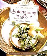 Nell Hills Entertaining in Style: Inspiring Parties and Seasonal Celebrations (Hardcover)