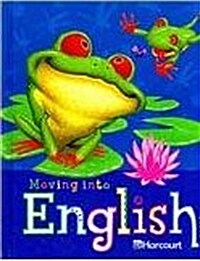 Harcourt School Publishers Moving Into English: Student Edition Grade 2 2005 (Hardcover, Student)