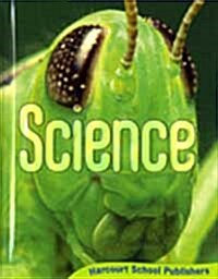 Harcourt Science: Student Edition Grade 6 2006 (Hardcover)