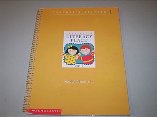 Scholastic Literacy Place Teachers Edition Unit 1