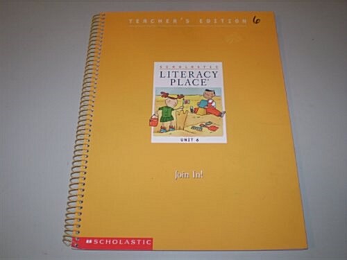 Scholastic Literacy Place Teachers Edition Unit 6 (paperback)