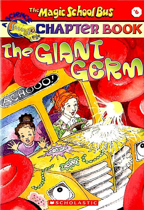 [중고] The Giant Germ (Magic School Bus Chapter Book #6), Volume 6: The Giant Germ (Paperback)