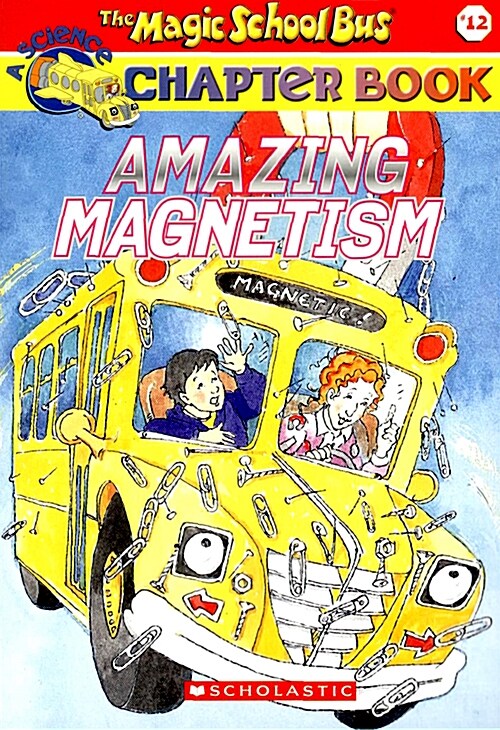 [중고] Amazing Magnetism (the Magic School Bus Chapter Book #12) (Paperback)