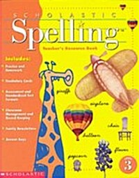 Scholastic Spelling Grade 3: Teachers Resource Book (Paperback)