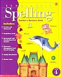 Scholastic Spelling Grade 4: Teachers Resource Book (Paperback)