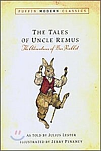 Tales of Uncle Remus (Puffin Modern Classics): The Adventures of Brer Rabbit (Paperback)