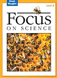 [중고] Focus on Science: Student Edition Grade 2 - Level B Reading Level 2 (Paperback, Teacher)