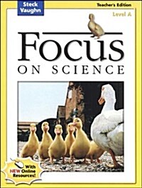 Steck-Vaughn Focus on Science: Teachers Guide Level a 2004 (Paperback, Teacher)
