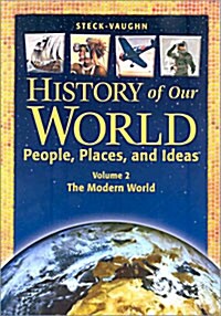 [중고] Steck-Vaughn History of Our World: Student Book Volume 2 the Modern World (Paperback)