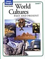 [중고] Steck-Vaughn Social Studies: Student Edition World Cultures Past and Present (Paperback, Teacher)