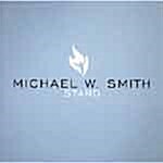 Michael W. Smith - STAND