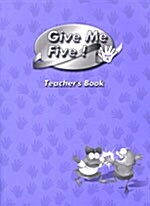Give Me Five! 4 (Teachers Book)