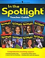 In the Spotlight Teacher Guide (Paperback)