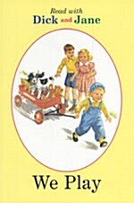 Dick and Jane: We Play (Mass Market Paperback)