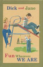 Dick and jane : fun wherever we are