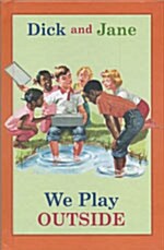Dick and Jane: We Play Outside (Hardcover)