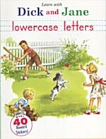 Learn with Dick and Jane: Lowercase Letters: A Grosset & Dunlap Workbook [With 1 Sheet of Reward Stickers]                                             (Paperback)