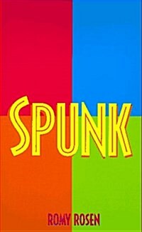 Spunk (Paperback, First Thus)