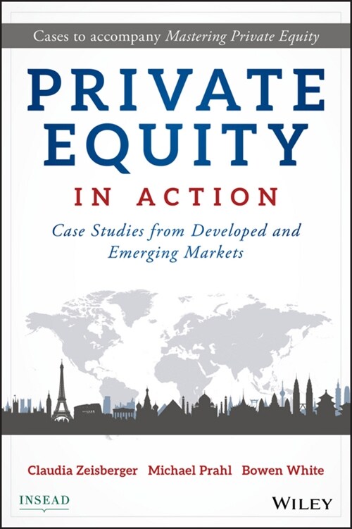Private Equity in Action: Case Studies from Developed and Emerging Markets (Hardcover)
