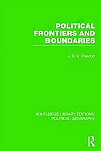 Political Frontiers and Boundaries (Paperback)