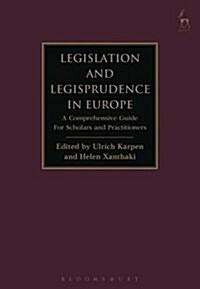 Legislation in Europe : A Comprehensive Guide For Scholars and Practitioners (Hardcover)