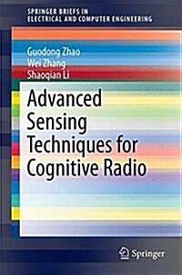 Advanced Sensing Techniques for Cognitive Radio (Paperback, 2017)