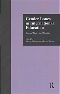 Gender Issues in International Education : Beyond Policy and Practice (Paperback)