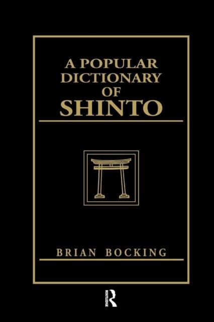 A Popular Dictionary of Shinto (Paperback)