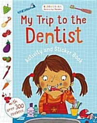 My Trip to the Dentist Activity and Sticker Book (Paperback)