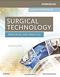 Workbook for Surgical Technology: Principles and Practice (Paperback, 7)