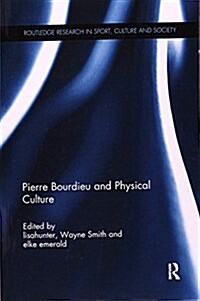 Pierre Bourdieu and Physical Culture (Paperback)