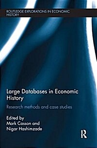 Large Databases in Economic History : Research Methods and Case Studies (Paperback)