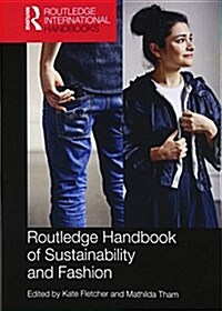 Routledge Handbook of Sustainability and Fashion (Paperback)