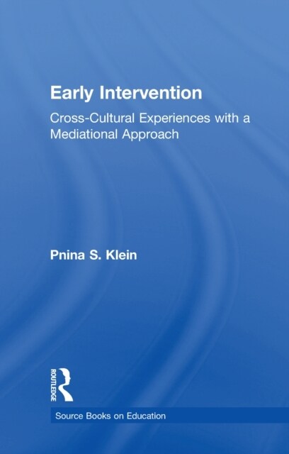 Early Intervention : Cross-Cultural Experiences with a Mediational Approach (Paperback)