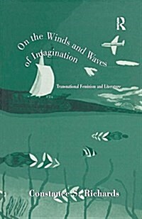 On the Winds and Waves of Imagination : Transnational Feminism and Literature (Paperback)