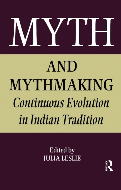 Myth and Mythmaking : Continuous Evolution in Indian Tradition (Paperback)