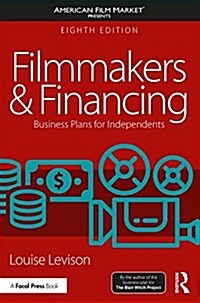 Filmmakers and Financing : Business Plans for Independents (Paperback, 8 New edition)