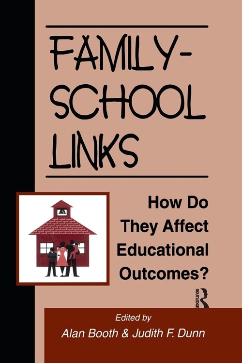 Family-School Links : How Do They Affect Educational Outcomes? (Paperback)