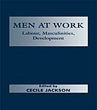 Men at Work : Labour, Masculinities, Development (Paperback)