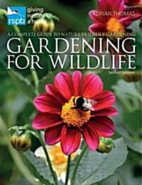 RSPB Gardening for Wildlife : New edition (Hardcover, 2 ed)