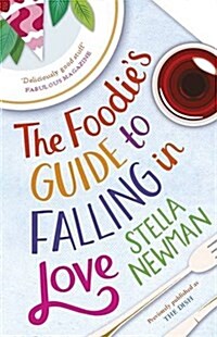 The Foodies Guide to Falling in Love (Paperback)